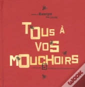 Tous A Vos Mouchoirs