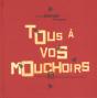 Tous A Vos Mouchoirs - Preview