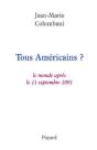 Tous Américains ? Le Monde Après Le 11 Septembre 2001 - Preview