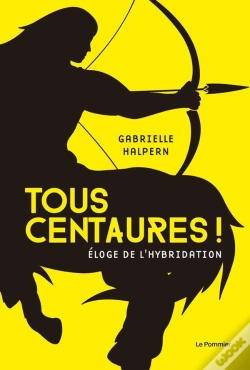 Capa do artigo Tous Centaures ! Éloge De L'Hybridation