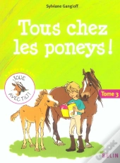 Tous Chez Les Poneys ! Tome 3