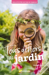 Tous Dehors ! Au Jardin