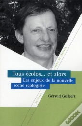 Tous Ecologistes Et Alors
