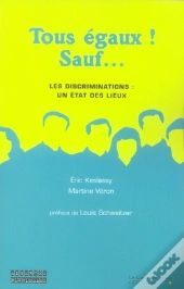 Tous Égaux, Sauf... Les Discriminations, Un État Des Lieux