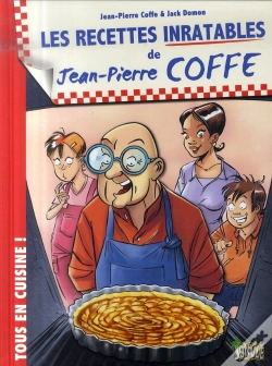Capa do artigo Tous En Cuisine T.1 ; Les Recettes Inratables De Jean-Pierre Coffe