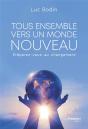 Tous Ensemble Vers Un Monde Nouveau - Preparez Vous Au Changement - Preview