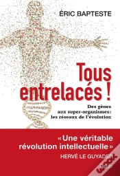 Capa do artigo Tous Entrelacés ! Des Gènes Aux Super-Organismes : Les Réseaux De L