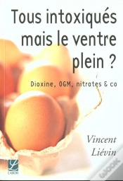 Capa do artigo Tous Intoxiques Mais Le Ventre Plein ; Dioxine Ogm Nitrates & Co