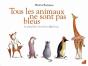 Tous Les Animaux Ne Sont Pas Bleus - Preview