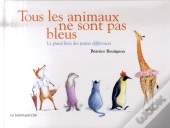 Tous Les Animaux Ne Sont Pas Bleus ! ; Le Grand Livre Des Petites Différences