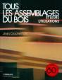 Tous Les Assemblages Du Bois Et Leurs Utilisations - Preview