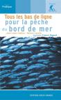 Tous Les Bas De Ligne De La Peche Au Bord De Mer - Preview
