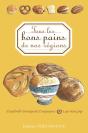 Tous Les Bons Pains De Nos Régions - Preview