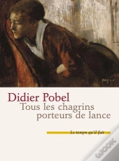Tous Les Chagrins Porteurs De Lance