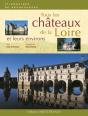 Tous Les Châteaux De La Loire Et Leurs Environs - Preview