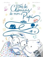 Tous Les Chemins De Mon Papi