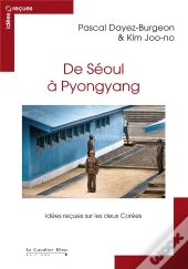 Tous Les Coreens S'Appellent Kim Et Autres Idees Recues