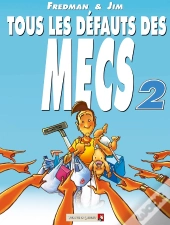 Tous Les Defauts Des Mecs T.2; Aie ! Ils Ont Muris
