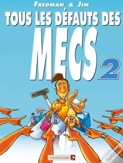 Capa do artigo Tous Les Defauts Des Mecs T.2; Aie ! Ils Ont Muris