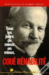 Tous Les Jours De Mieux En Mieux, Coue Rehabilite