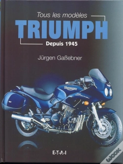 Capa do artigo Tous Les Modèles Triumph - Depuis 1945