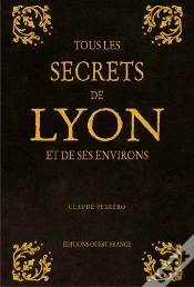 Capa do artigo Tous Les Secrets De Lyon Et De Ses Environs