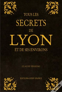 Capa do artigo Tous Les Secrets De Lyon Et De Ses Environs