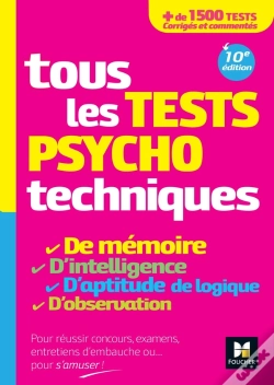 Capa do artigo Tous Les Tests Psychotechniques De Mémoire, D'Intelligence, D'Aptitude De Logique, D'Observation ; Concours