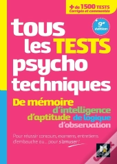 Tous Les Tests Psychotechniques, Mémoire, Intelligence, Aptitude, Logique, Observation ; Concours