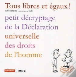 Capa do artigo Tous Libres Et Égaux ! Petit Décryptage De La Déclaration Universelle Des Droits De L'Homme