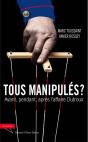 Tous Manipulés ? Avant, Pendant, Après L'Affaire Dutroux - Preview