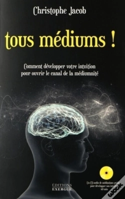 Capa do artigo Tous Médiums ! Comment Développer Votre Intuition Pour Ouvrir Le Canal De La Médiumnité