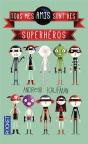 Tous Mes Amis Sont Des Superheros - Preview