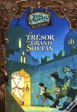 Capa do artigo Tous Pirates T.4 ; Le Trésor Du Grand Sultan