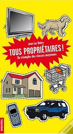 Capa do artigo Tous Proprietaires ! Du Triomphe Des Classes Moyennes