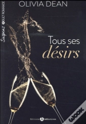 Tous Ses Desirs Vol 1