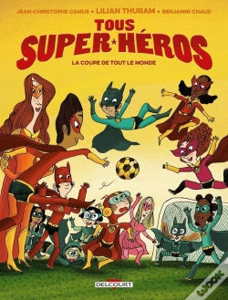 Capa do artigo Tous Super-Héros Tome 2 : La Coupe De Tout Le Monde