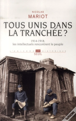 Capa do artigo Tous Unis Dans La Tranchée? 1914-1918, Les Intellectuels À La Rencontre Du Peuple