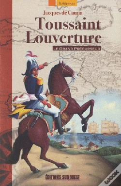 Capa do artigo Toussaint Louverture ; Le Grand Précurseur