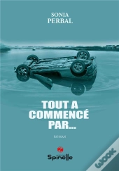 Tout A Commencé Par...