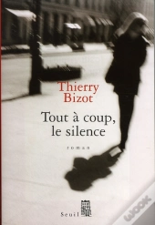 Tout A Coup, Le Silence