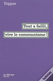 Capa do artigo Tout A Failli, Vive Le Communisme !