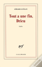 Tout A Une Fin, Drieu