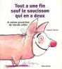 Tout A Une Fin, Sauf Le Saucisson Qui En A Deux Et Autres Proverbes Du Monde Entier - Preview