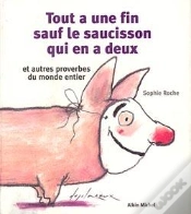 Capa do artigo Tout A Une Fin, Sauf Le Saucisson Qui En A Deux Et Autres Proverbes Du Monde Entier