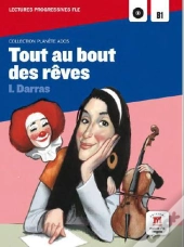 Tout Au Bout Des Reves - Planete Ados Lectures Fle B1