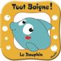 Tout Baigne !/Le Dauphin - Preview