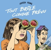 Tout Brûle Comme Prévu Tome 1