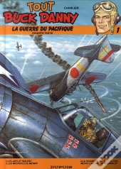 Tout Buck Danny T.1; Guerre Du Pacifique 1ere Partie