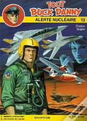 Tout Buck Danny T.13; Alerte Nucleaire